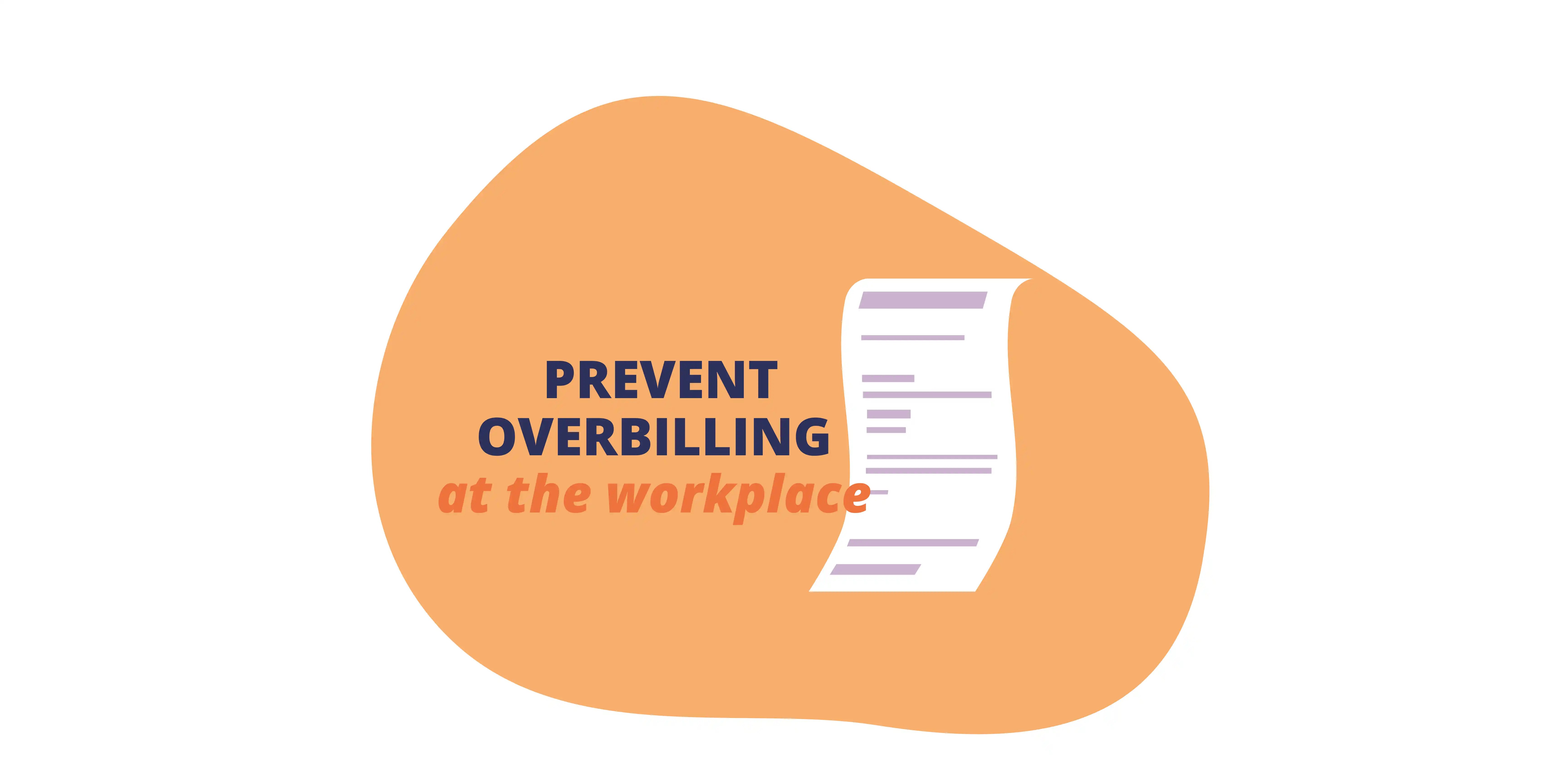 Timeero How to Prevent Overbilling Improve Workplace Accountability